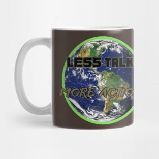 Less Talk More Action Mug